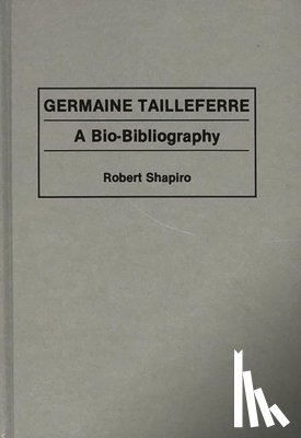 Shapiro, Robert - Germaine Tailleferre