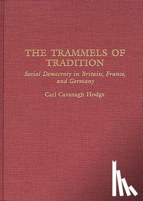 Hodge, Carl C. - The Trammels of Tradition