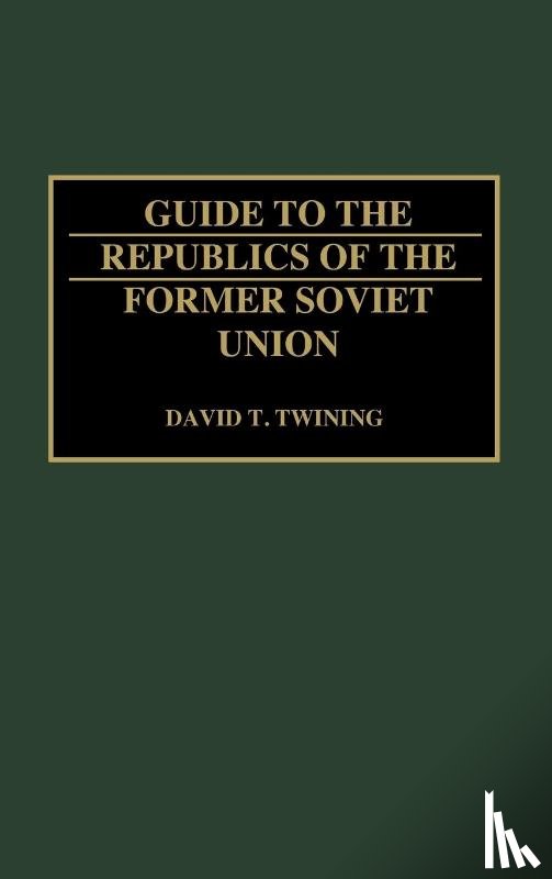 Twining, David T. - Guide to the Republics of the Former Soviet Union