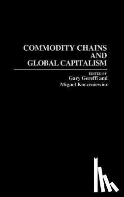  - Commodity Chains and Global Capitalism