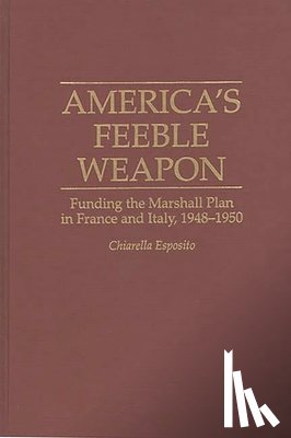 Esposito, C. - America's Feeble Weapon