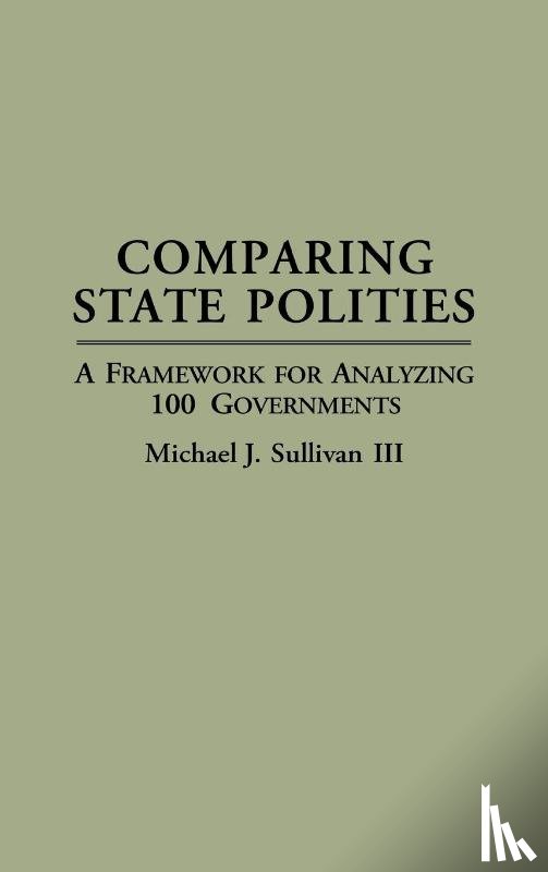 Sullivan, Michael J. - Comparing State Polities