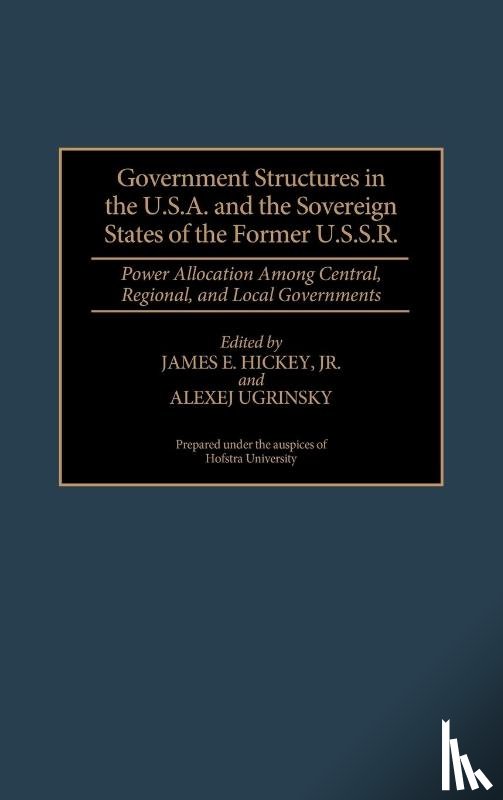 Hickey, James - Government Structures in the U.S.A. and the Sovereign States of the Former U.S.S.R.