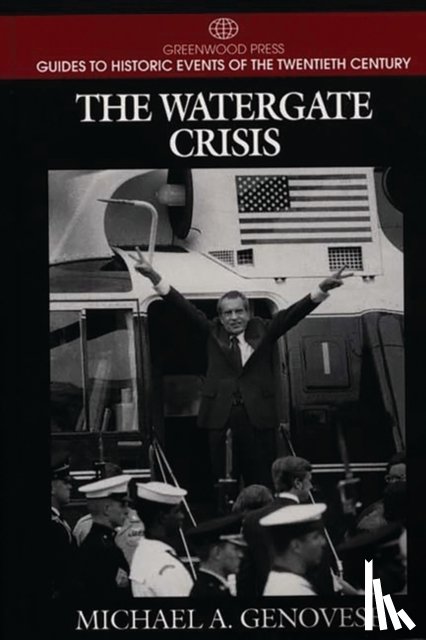 Genovese, Michael A. - The Watergate Crisis