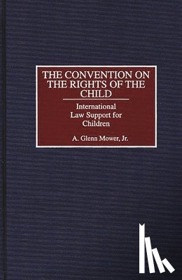 Mower, A. Glenn C. - The Convention on the Rights of the Child