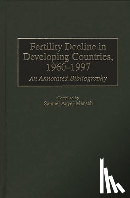 Agyei-Mensah, Samuel - Fertility Decline in Developing Countries, 1960-1997