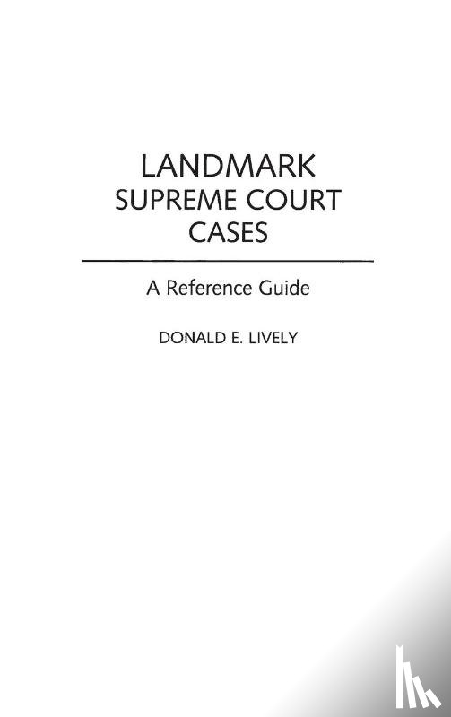 Lively, Donald E. - Landmark Supreme Court Cases