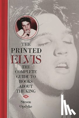 Opdyke, Steven - The Printed Elvis