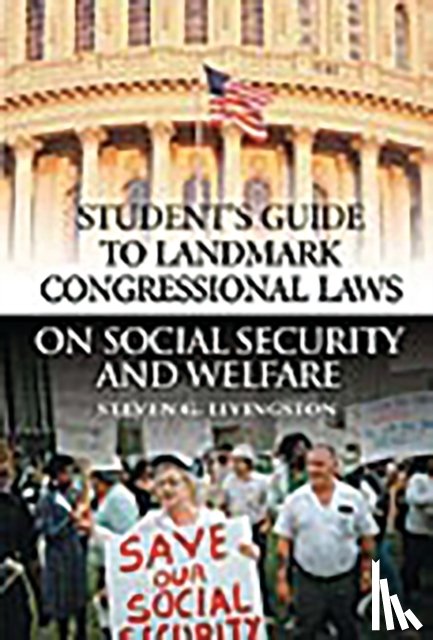 Livingston, Steven G. - Student's Guide to Landmark Congressional Laws on Social Security and Welfare