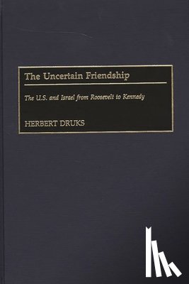 Druks, Herbert - The Uncertain Friendship