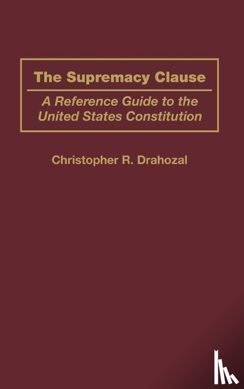 Drahozal, Christophe R. - The Supremacy Clause