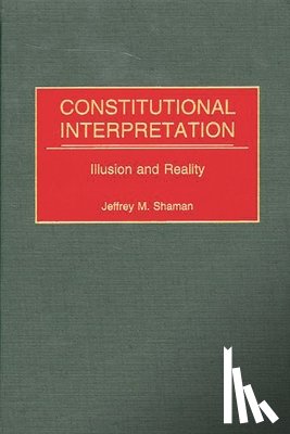 Shaman, Jeffrey M. - Constitutional Interpretation