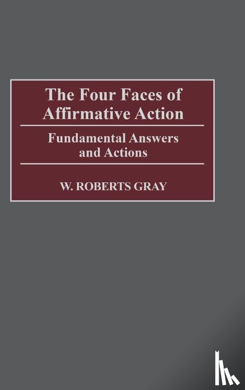 Gray, W. Robert - The Four Faces of Affirmative Action