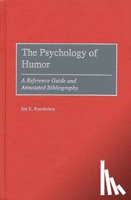 Roeckelein, Jon - The Psychology of Humor