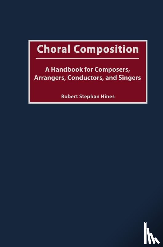 Hines, Robert Stephan - Choral Composition