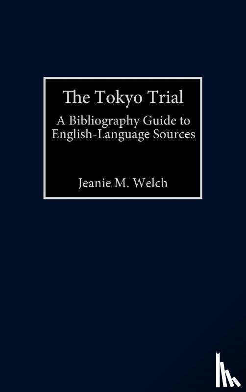 Welch, Jeanie Maxine - The Tokyo Trial