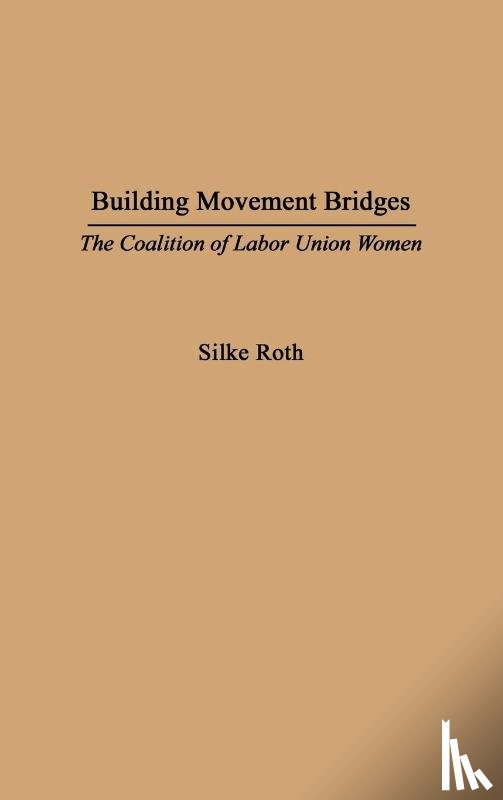 Roth, Silke - Building Movement Bridges