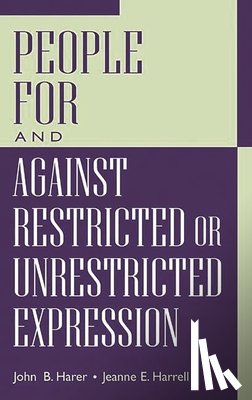 Harer, John B., Harrell, Jeanne - People For and Against Restricted or Unrestricted Expression