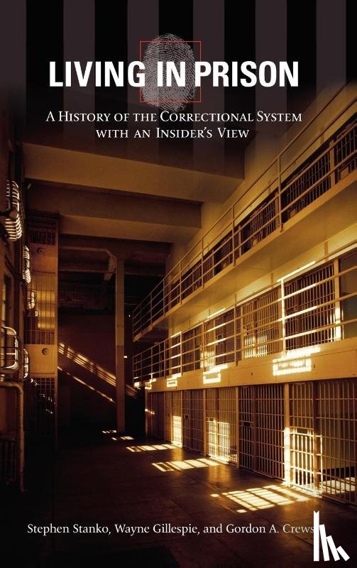 Stanko, Stephen, Gillespie, Wayne, Crews, Gordon A. - Living in Prison