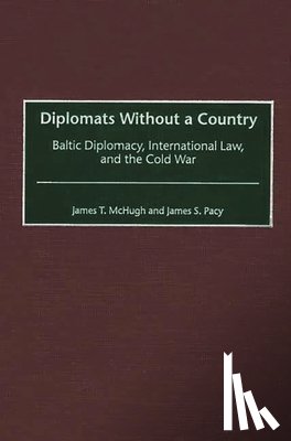 McHugh, James T., Pacy, James S. - Diplomats Without a Country