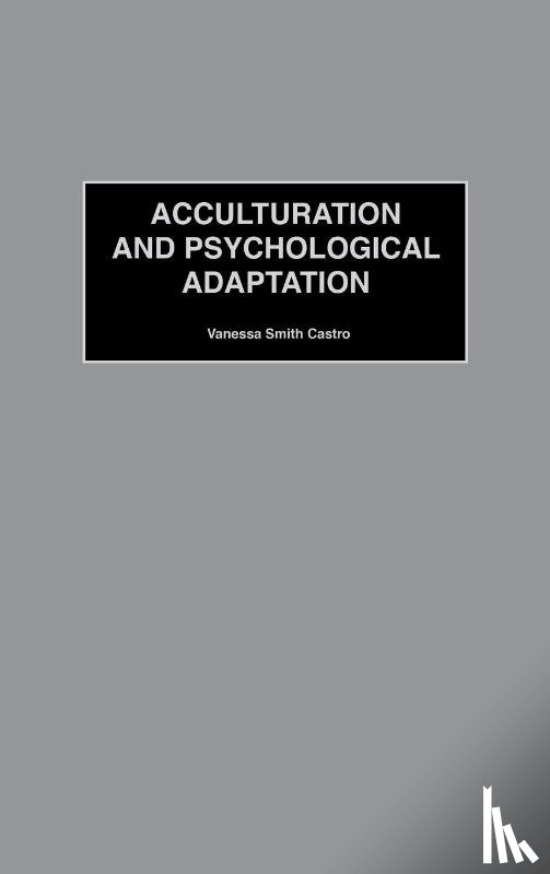 Castro, Vanessa S. - Acculturation and Psychological Adaptation