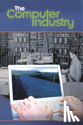 Yost, Jeffrey R. - The Computer Industry