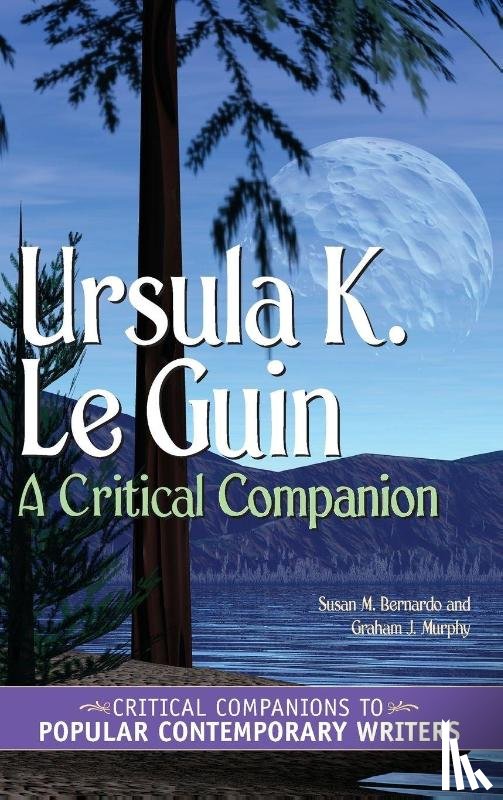 Bernardo, Susan M., Murphy, Graham J. - Ursula K. Le Guin