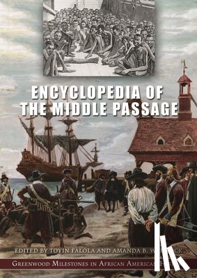 Falola, Dr. Toyin (Professor; Jacob & Frances Sanger Mossiker Chair in the Humanities; University Distinguished Teaching Prof., Warnock, Amanda B. - Encyclopedia of the Middle Passage