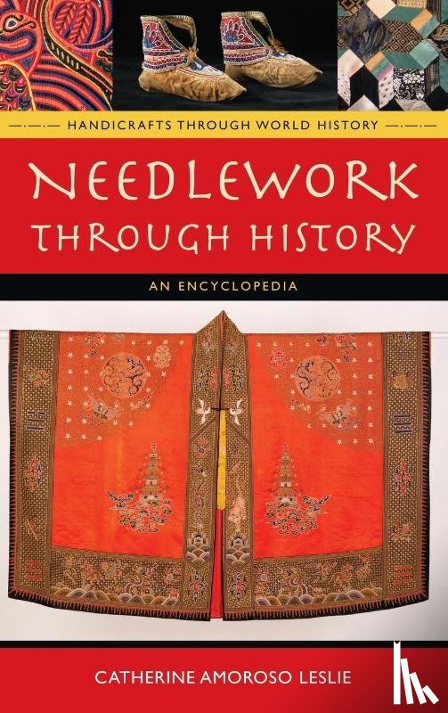 Leslie, Catherine Amoroso - Needlework through History