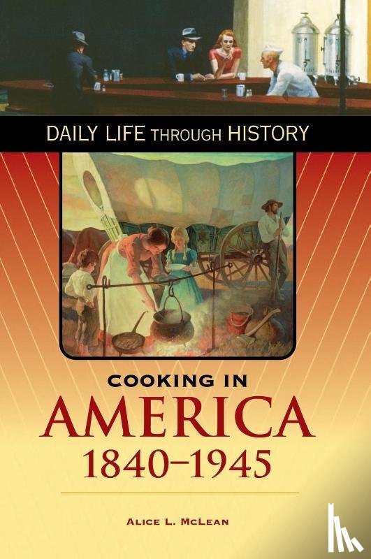 McLean, Alice L. - Cooking in America, 1840-1945