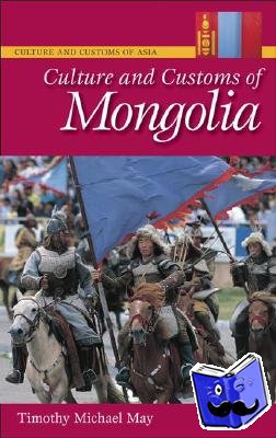 May, Timothy - Culture and Customs of Mongolia