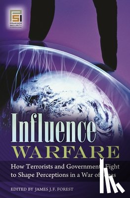 Forest, James J. F. - Influence Warfare