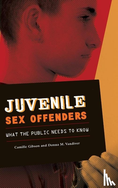Gibson, Camille, Vandiver, Donna M. - Juvenile Sex Offenders