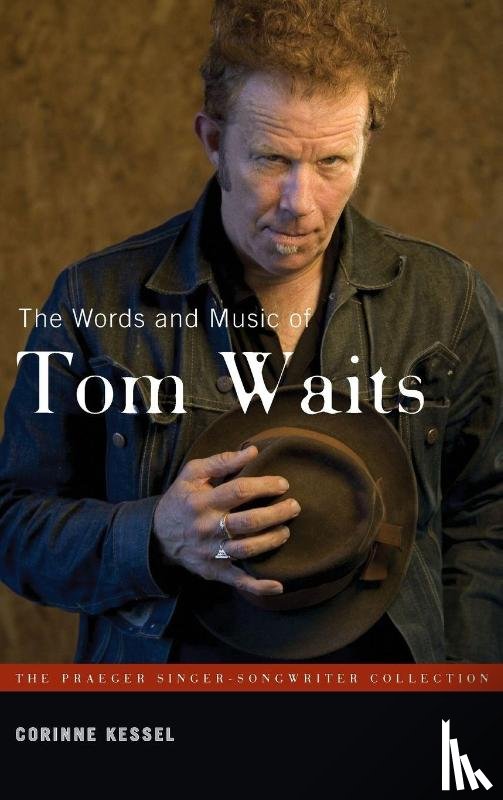 Kessel, Corinne - The Words and Music of Tom Waits