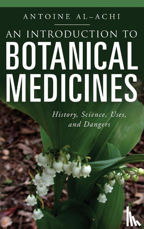 Al-Achi, Antoine - An Introduction to Botanical Medicines