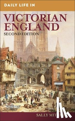 Mitchell, Sally - Daily Life in Victorian England