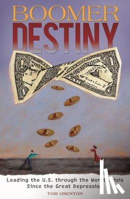 Osenton, Tom - Boomer Destiny