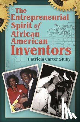 Sluby, Patricia Carter - The Entrepreneurial Spirit of African American Inventors