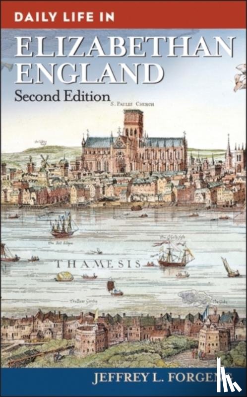 Forgeng, Jeffrey L. - Daily Life in Elizabethan England