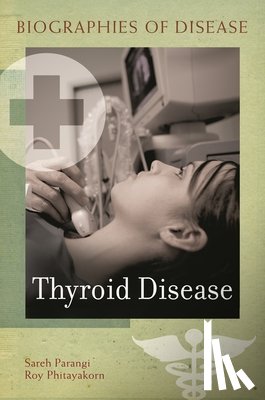 Parangi, Sareh, Phitayakorn, Roy - Thyroid Disease
