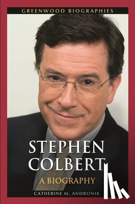 Andronik, Catherine M. - Stephen Colbert