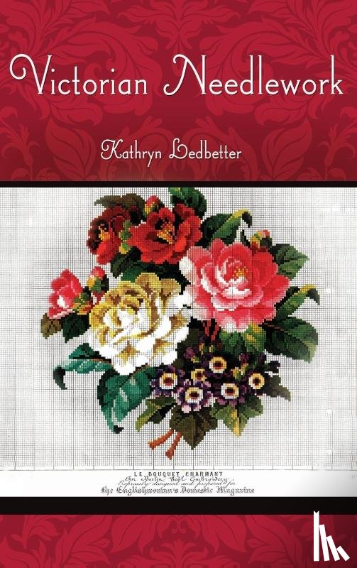Ledbetter, Kathryn - Victorian Needlework