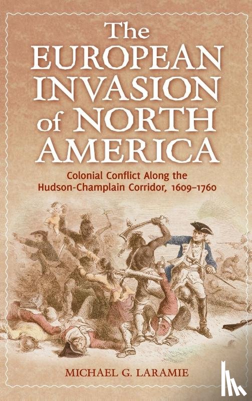 Laramie, Michael G. - The European Invasion of North America