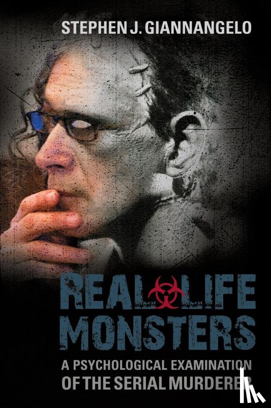 Giannangelo, Stephen J. - Real-Life Monsters