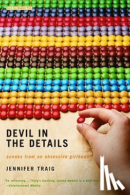Traig, Jennifer - Devil in the Details: Scenes from an Obsessive Girlhood