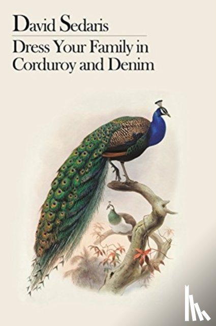 David Sedaris - Dress Your Family in Corduroy and Denim