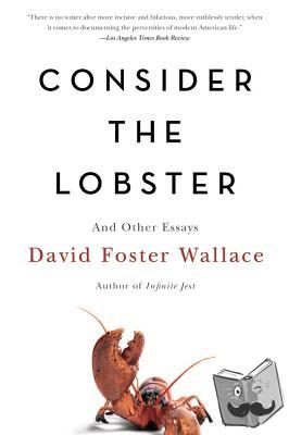 Wallace, David Foster - Consider the Lobster