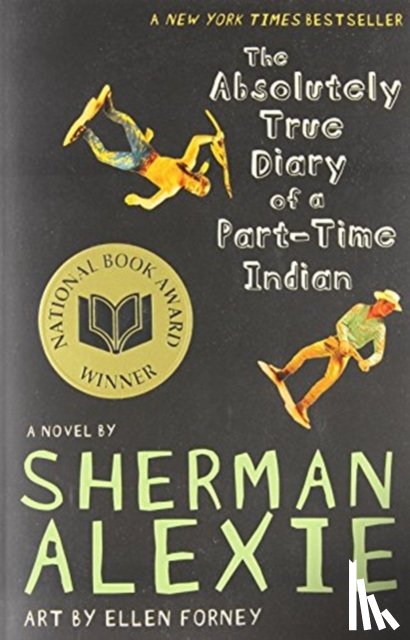 Alexie, Sherman - The Absolutely True Diary of a Part-Time Indian