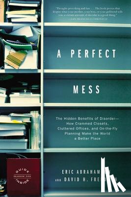 Eric Abrahamson, David H Freedman - A Perfect Mess