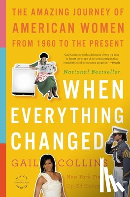Collins, Gail - When Everything Changed: The Amazing Journey of American Women from 1960 to the Present